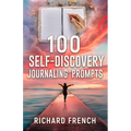 100 Self-Discovery Journaling prompts