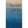 Rule Haiku: Federal Rules of Appellate Procedure