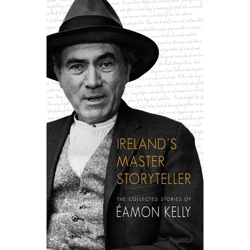 Ireland's Master Storyteller: The Collected Stories of Éamon Kelly
