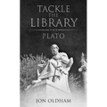 Tackle the Library - Plato: Philosophy for the Curious