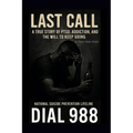 Last Call: A True Story of PTSD, Addiction, and the Will to Keep Going