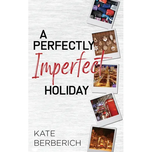 A Perfectly Imperfect Holiday