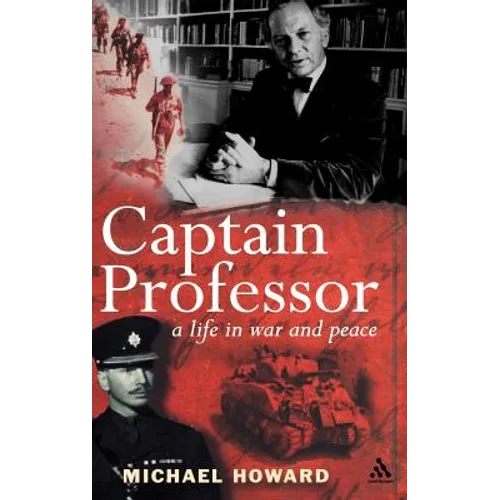 Captain Professor: The Memoirs of Sir Michael Howard
