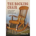 The Rocking Chair: A Story of Inner Strength and Living Responsibly
