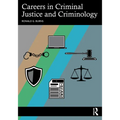 Careers in Criminal Justice and Criminology