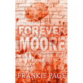 Forever Moore: A brother's best friend second chance romance