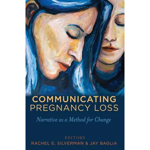 Communicating Pregnancy Loss: Narrative as a Method for Change
