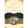 Writing and Ratification of the U.S. Constitution: Practical Virtue in Action