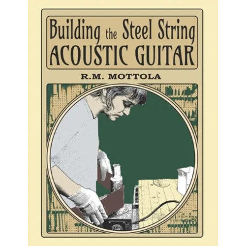 Building the Steel String Acoustic Guitar