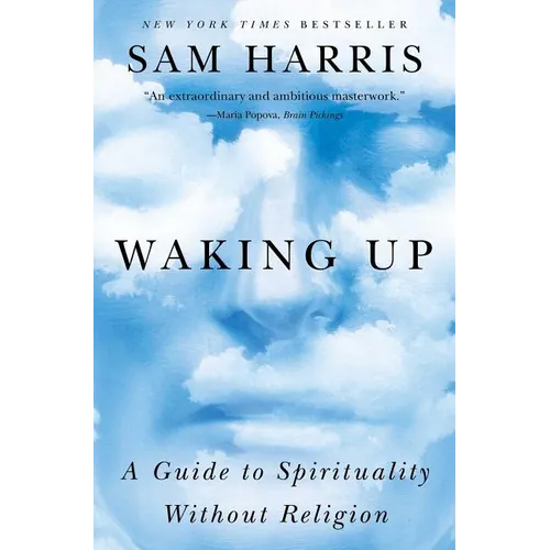 Waking Up: A Guide to Spirituality Without Religion