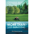 More Than > Just Surviving: One Woman's Journey