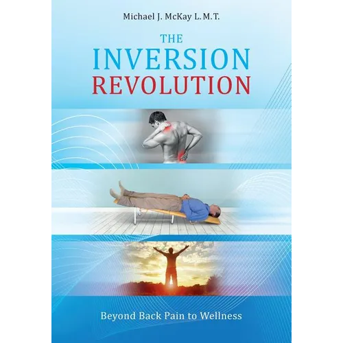 The Inversion Revolution: Beyond Back Pain to Wellness