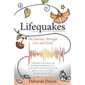Lifequakes: The Journey Through Grief and Loss