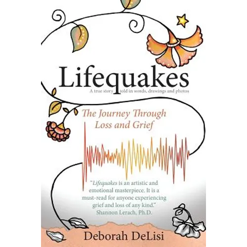 Lifequakes: The Journey Through Grief and Loss