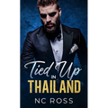 Tied Up in Thailand