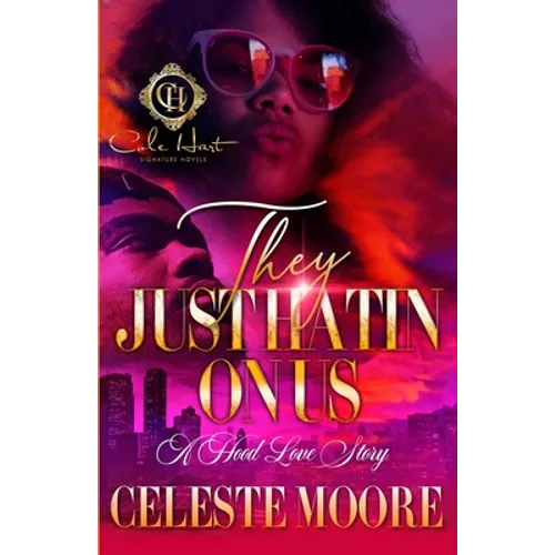 They Just Hatin' On Us: A Hood Love Story