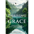 Thriving in Grace: Unleashing Wellness from a Biblical Perspective