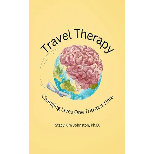 Travel Therapy: Changing Lives One Trip at a Time