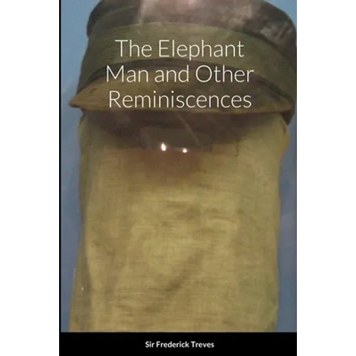 The Elephant Man and Other Reminiscences
