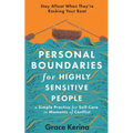 Personal Boundaries for Highly Sensitive People: A Simple Practice for Self-Care in Moments of Conflict