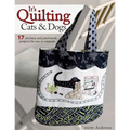 It's Quilting Cats and Dogs: 15 Heart-Warming Projects Combining Patchwork, Applique and Stitchery