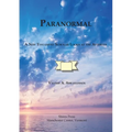 Paranormal A New Testament Scholar Looks at the Afterlife