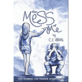 The Mess Of Me