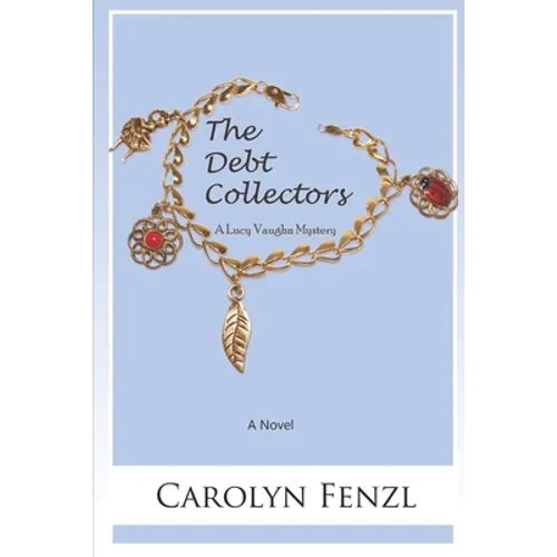 The Debt Collectors: A Lucy Vaughn Mystery