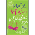 Mates, Dates, and Inflatable Bras