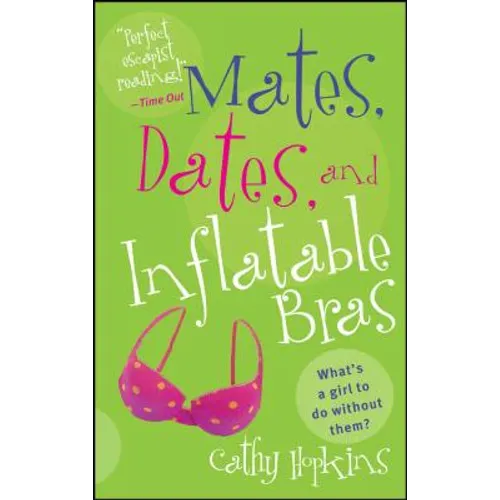 Mates, Dates, and Inflatable Bras