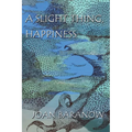 A Slight Thing, Happiness
