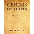 Genesis God Cares, A Commentary