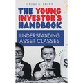 The Young Investor's Handbook: Understanding Asset Classes