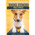 Homemade Dog Food Recipes: 35 Homemade Dog Treat Recipes For Your Best Friend