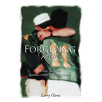 Forgiving Kevin: A Son's Addiction Becomes a Father's Greatest Teacher - Paperback