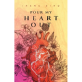 Pour My Heart Out