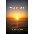 Faces of Grief: Stories of Surviving Loss and Finding Hope