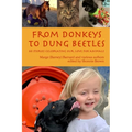From Donkeys to Dung Beetles: 60 Stories Celebrating Our Love For Animals