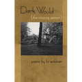 Dark Would (the Missing Person): Poems