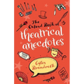The Oxford Book of Theatrical Anecdotes