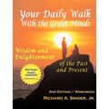 Your Daily Walk with the Great Minds: Wisdom and Enlightenment of the Past and Present (2nd Edition)