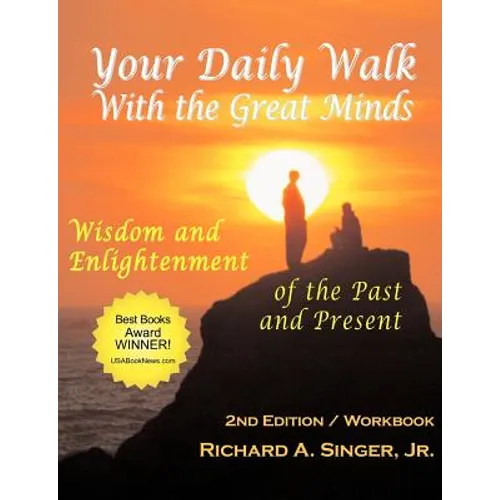 Your Daily Walk with the Great Minds: Wisdom and Enlightenment of the Past and Present (2nd Edition)