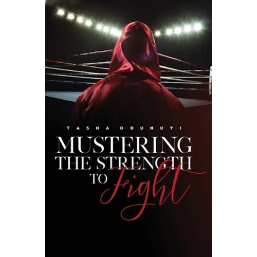 Mustering the Strength to Fight