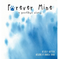Forever Mine (a goodbye story)