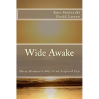 Wide Awake: Three Minutes a Day to an Inspired Life - Paperback