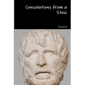 Consolations from a Stoic