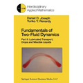 Fundamentals of Two-Fluid Dynamics: Part II: Lubricated Transport, Drops and Miscible Liquids