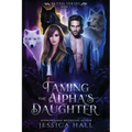 Taming The Alpha's Daughter