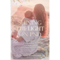 Shining the Light on PND: The Journey From Darkness To Healing From Post-Natal Depression