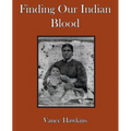 Finding Our Indian Blood